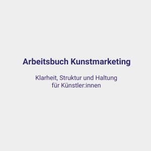 2026-01-20-Kunstmarketing-Arbeitsbuch-72dpi-1500 Annette Kunow